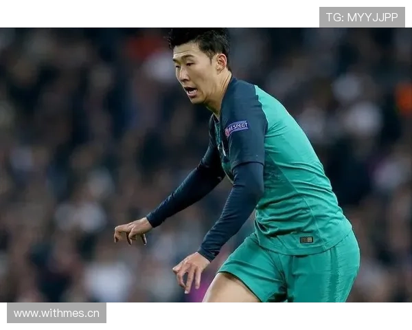 孙兴慜领袖价值体现与球场影响力分析 孙兴慜领袖价值体现与球场影响力分析